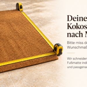 Kokosmatte nach Maß mit Maßband und sauberen Schnittkanten – bitte miss deine Wunschmaße aus. Wir schneiden deine Fußmatte individuell und passgenau für dich zu.